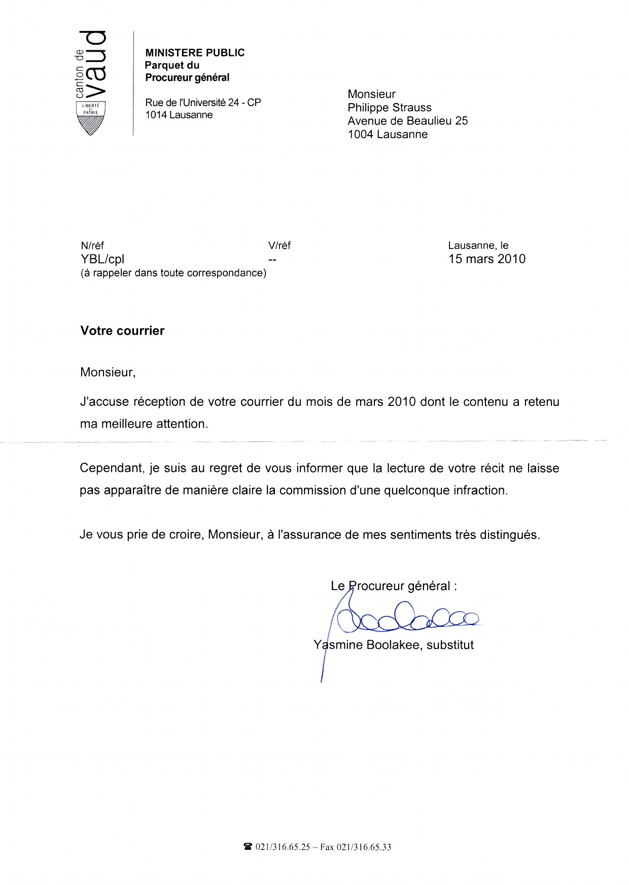 15 mars 2010: Fausse réponse du ministère public du
canton de Vaud